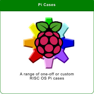 Pi Cases A range of one-off or custom  RISC OS Pi cases