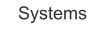 Systems