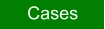 Cases